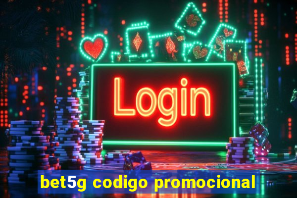 bet5g codigo promocional